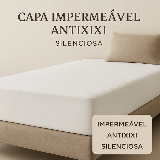 Protetor de Colchão Impermeável Antixixi com Elástico – Silencioso e Resistente