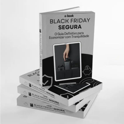 ebook Black Friday Segura: O Guia Definitivo para Economizar com Tranquilidade - Utyl
