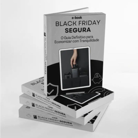 ebook Black Friday Segura: O Guia Definitivo para Economizar com Tranquilidade - Utyl
